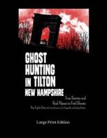 Ghost Hunting in Tilton, New Hampshire