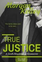 True Justice-- A Croft Mob Family/FBI Crossover