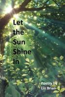 Let the Sun Shine In