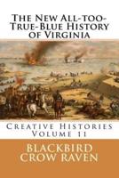 The New All-Too-True-Blue History of Virginia