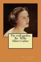 The Troll Garden. By