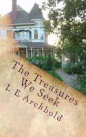 The Treasures We Seek