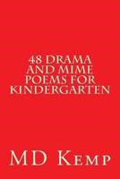 48 Drama and Mime Poems for Kindergarten