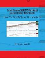 Technical Analysis SECRETS Of Stock Market And Forex Trading Market Wizards