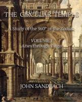 The Circular Temple Volume I