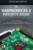 The Raspberry Pi 3 Project Book