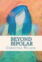 Beyond Bipolar
