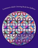 Louisiana's Adult Coloring Book for Quilters