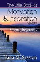 The Little Book of Motivational & Inspirational Quotes - Volume I
