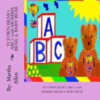 TI TOWN BEAR'S ABCs With MOMMA BEAR & BABY BEAR