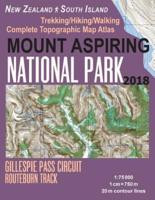 Mount Aspiring National Park Trekking/Hiking/Walking Complete Topographic Map Atlas Gillespie Pass Circuit Routeburn Track New Zealand South Island 1:75000: Great Trails & Walks Info for Hikers, Trekkers, Walkers
