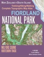 Fiordland National Park Trekking/Hiking/Walking Complete Topographic Map Atlas Milford Sound Routeburn Track New Zealand South Island 1:95000: Great Trails & Walks Info for Hikers, Trekkers, Walkers