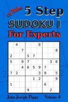 5 Step Sudoku I For Experts Vol 4