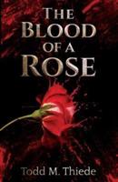 The Blood of a Rose