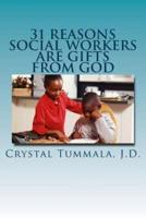 31 Reasons Social Workers Are Gifts From God