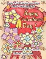 Happy Valentine's Day Large Print Simple and Easy Coloring Book for Adults