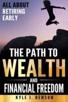 The Path to Wealth and Financial Freedom