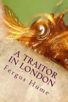 A Traitor in London