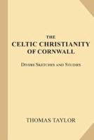 The Celtic Christianity of Cornwall