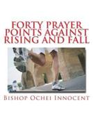 Forty Prayer Points Against Rising and Fall