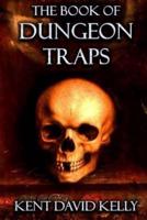 The Book of Dungeon Traps: Castle Oldskull Gaming Supplement BDT1