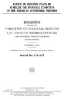 Review of Industry Plans to Stabilize the Financial Condition of the American Automobile Industry