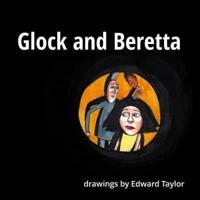 Glock and Beretta