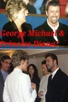 George Michael & Princess Diana!