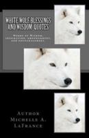 White Wolf Blessings and Wisdom Quotes