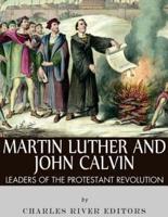 Martin Luther and John Calvin