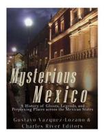 Mysterious Mexico