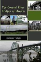 The Coastal River Bridges of Oregon