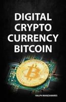 Digital Cryptocurrency Bitcoin