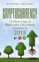 Cryptocurrency: 13 More Coins to Watch with 10X Growth Potential in 2018