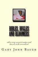 Bibles, Bugles and Bloomers