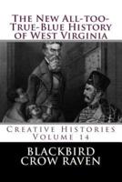 The New All-Too-True-Blue History of West Virginia