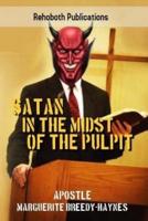 Satan In The Midst Of The Pulpit