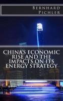 China's Economic Rise and the Impacts on Its Energy Strategy