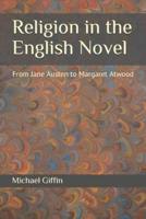 Religion in the English Novel: From Jane Austen to Margaret Atwood