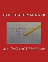 Ms. Cindy's ACT Math Book