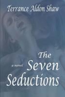 The Seven Seductions: A Novel