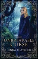 The Unbreakable Curse: A Beauty & the Beast Retelling