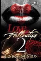 Love & Hollowtips 2