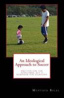 An Ideological Approach to Soccer