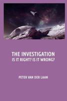 The Investigation. Is It Right? Is It Wrong?