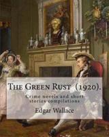 The Green Rust (1920). By
