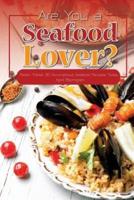 Are You a Seafood Lover?