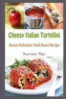 Cheesy Italian Tortellini