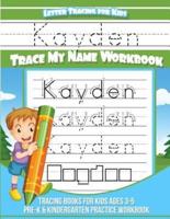 Kayden Letter Tracing for Kids Trace My Name Workbook