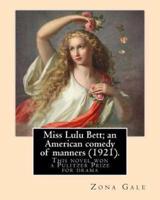 Miss Lulu Bett; an American Comedy of Manners (1921). By